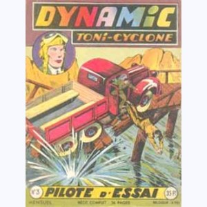 Dynamic Toni-Cyclone : n° 3, Pilote d'essai