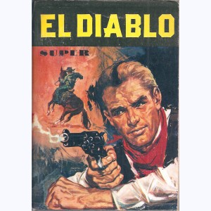El Diablo (Album) : n° 2, Recueil Super 2 (04, 05, 06)