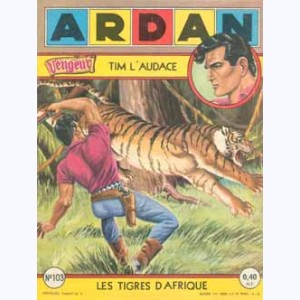 Ardan : n° 103, TIM l'Audace : Les tigres d'Afrique