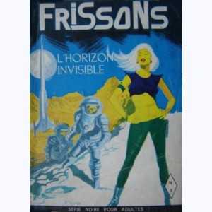 Frissons : n° 3, George Gick : L'horizon invisible
