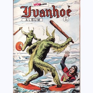 Ivanhoé (Album) : n° 45, Recueil 45 (172, 173, 174)