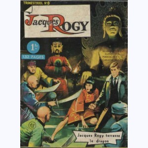 Jacques Rogy : n° 8, Jacques Rogy terrasse le dragon