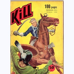 Kill : n° 3, Des apaches surgis de l'ombre !