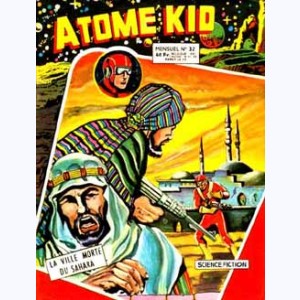 Atome Kid : n° 32, La ville morte du Sahara