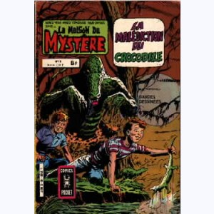 La Maison du Mystère : n° 16, La malédiction du crocodile