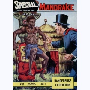 Mandrake Spécial : n° 57, Dangereuse expédition