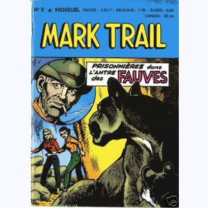 Mark Trail : n° 8, Prisonnières dans l'antre des fauves