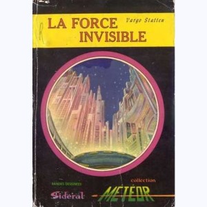 Collection Météor : n° 4, La force invisible Re..du Sidéral3ème 54