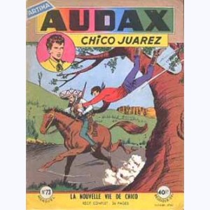 Audax (2ème Série) : n° 73, Chico JUAREZ : La nouvelle vie de Chico