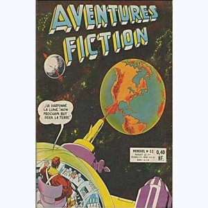 Aventures Fiction : n° 22, L'homme qui harponnait les mondes