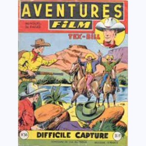 Aventures Film : n° 36, Tex BILL : Difficile capture