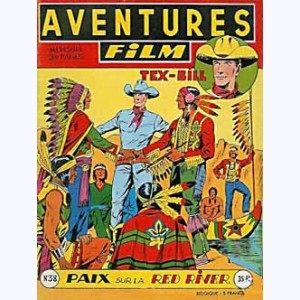 Aventures Film : n° 38, Tex BILL : Paix sur la Red River