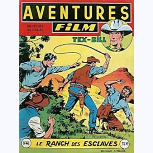 Aventures Film : n° 41, Tex-Bill : Le ranch des esclaves