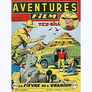 Aventures Film : n° 43, Tex BILL : La fièvre de l'uranium