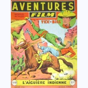Aventures Film : n° 49, Tex BILL : Aiguiere indienne