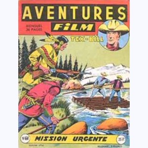 Aventures Film : n° 61, Tex BILL : Mission urgente