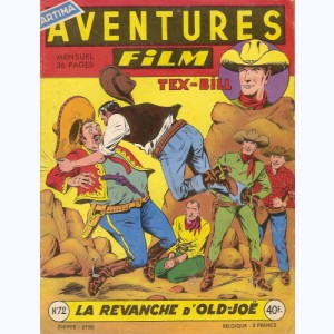 Aventures Film : n° 72, Tex BILL : La revanche d'OLD JOE
