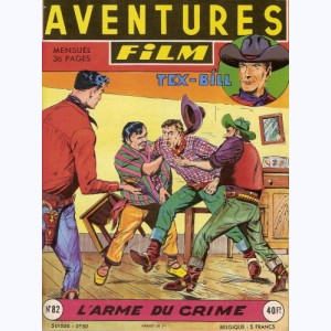 Aventures Film : n° 82, Tex BILL : L'arme du crime