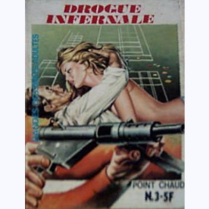 Point Chaud : n° 3, Drogue infernale