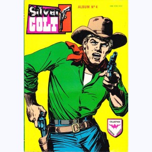 Silver Colt (3ème Série Album) : n° 4, Recueil 4