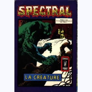 Spectral (2ème Série) : n° 8, La créature