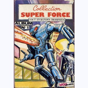 Collection Super Force (Album) : n° 1, Recueil 1 (01, 02, ForceX)