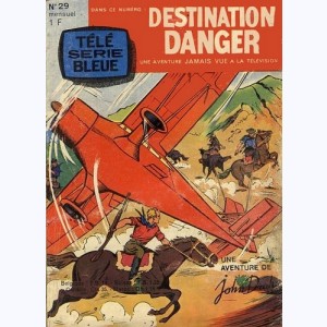 Télé Série Bleue : n° 29, Dest. Danger : Vacances au pays maudit