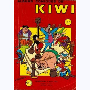 Albums Comiques de Kiwi : n° 16, Kiwi et les casse-pied ...