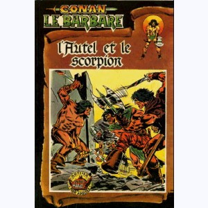Conan le Barbare : n° 4, L'autel et le scorpion