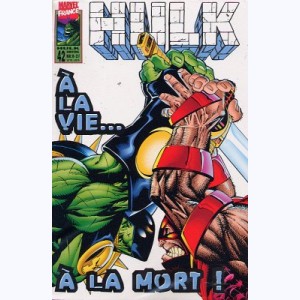 Hulk (5ème Série) : n° 42, A la vie ... à la mort !