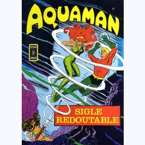 Aquaman (2ème Série) : n° 11, Sigle redoutable