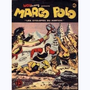 Marco Polo (1ère Série) : n° 6, Les cyclopes du Kantchi