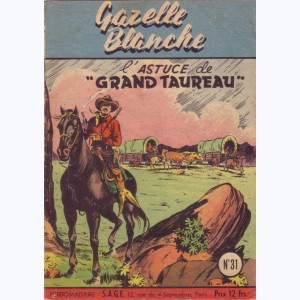 Gazelle Blanche : n° 31, L'astuce de Grand Taureau