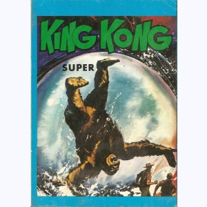 King Kong (Album) : n° 10, Recueil Super (23, 24, 25)