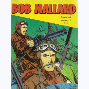 Bob Mallard : n° 1, Opération liberté