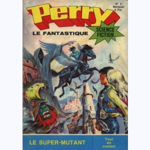 Perry le Fantastique : n° 2, Le super-mutant