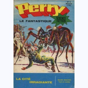 Perry le Fantastique : n° 5, La cité irradiante