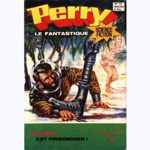 Perry le Fantastique : n° 10, Le Crest est prisonnier !