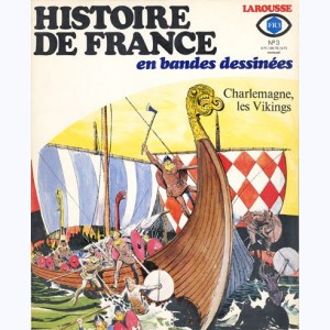 Histoire de France en BD : n° 3, Charlemagne, Les Vikings