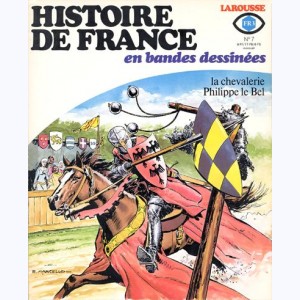 Histoire de France en BD : n° 7, La chevalerie, Philippe le Bel