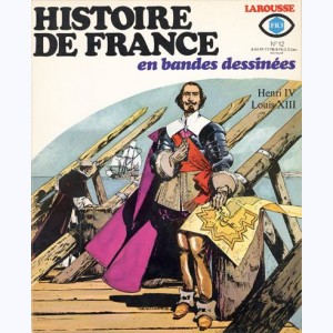 Histoire de France en BD : n° 12, Henri IV, Louis XIII
