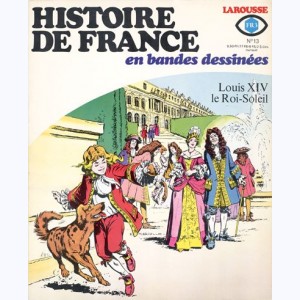 Histoire de France en BD : n° 13, Louis XIV le roi-soleil