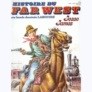 Histoire du Far West : n° 20, Jesse James