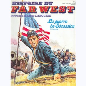 Histoire du Far West : n° 28, La guerre de Sécession - Gettysburg