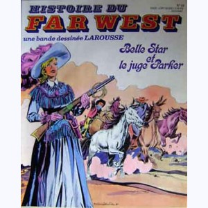 Histoire du Far West : n° 29, Belle Starr et le juge Parker
