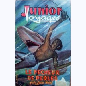 Junior Voyages : n° 2, Le Pecheur De Perles