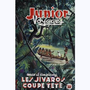 Junior Voyages : n° 4, Les Jivaros coupe tête