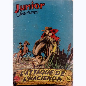 Junior Aventures : n° 47, L'attaque de l'hacienda