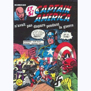 Et Si : n° 2, Et si...Captain America n'avait pas disparu pendant la guerre ?