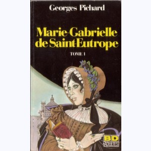 BD Adultes : n° 1, Marie-Gabrielle de Saint-Eutrope (1)